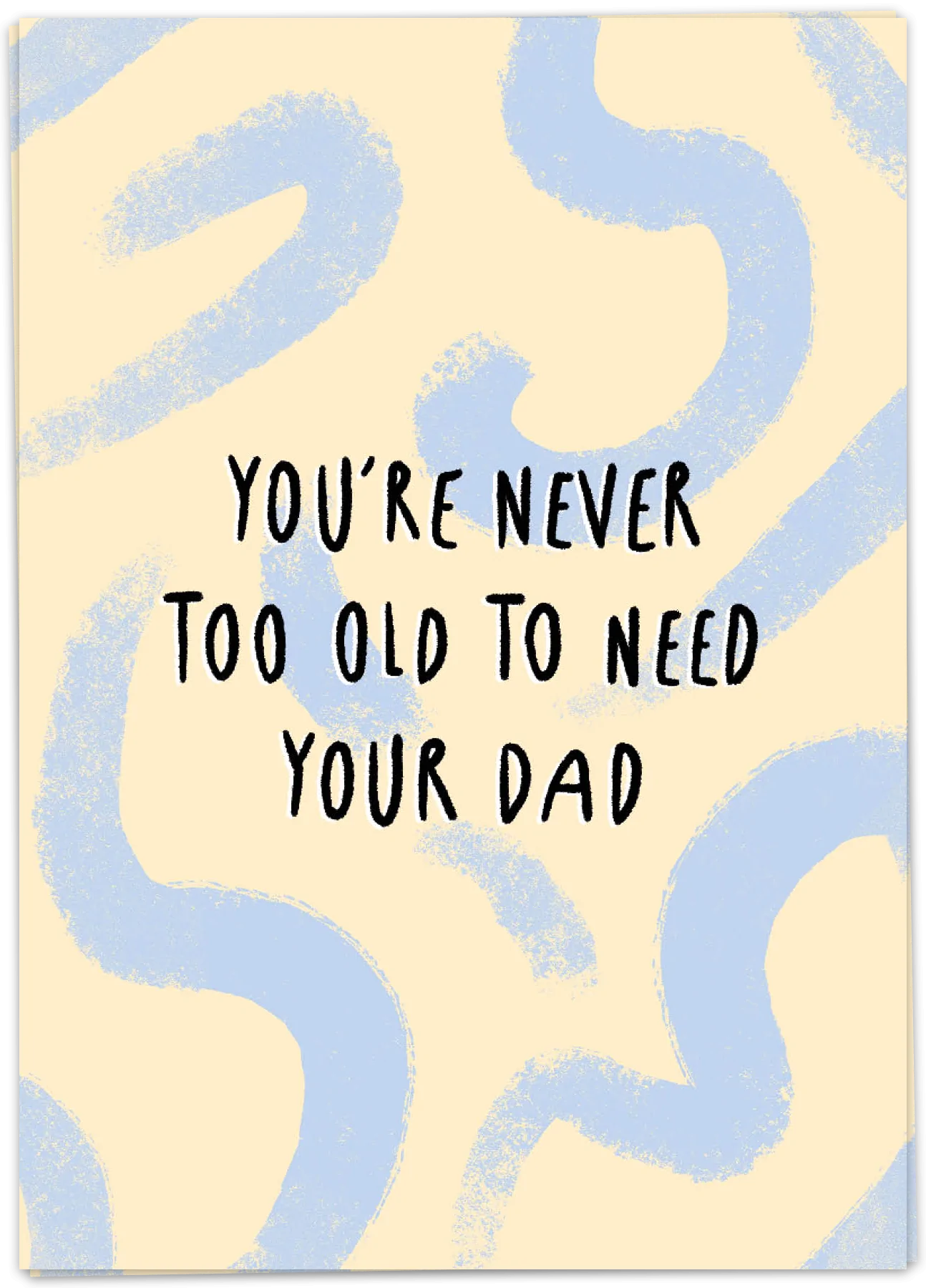 Never too old Dad - Kaart Blanche