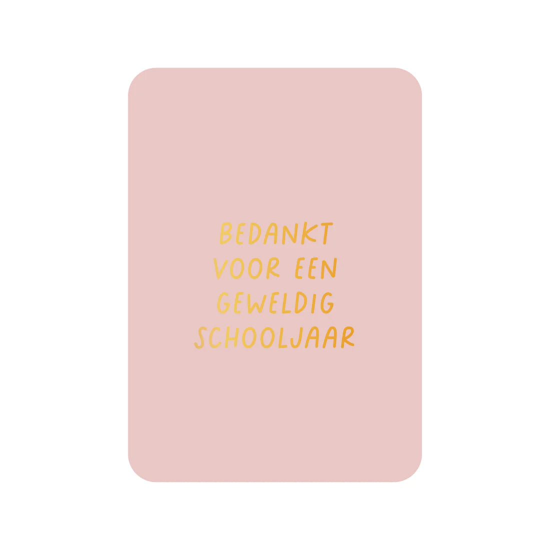 Kaartje Bedankt voor een geweldig schooljaar