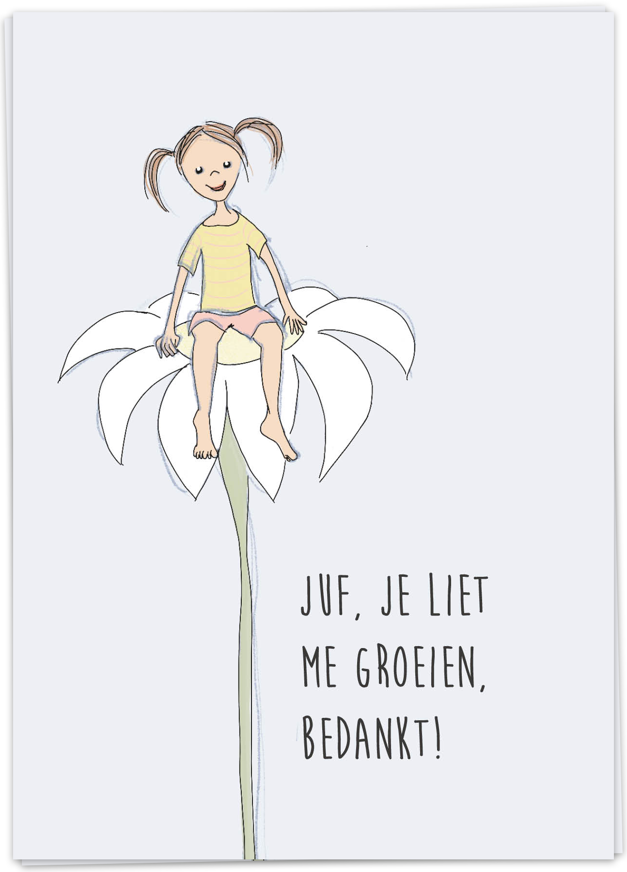 Juf je liet me groeien, bedankt - Kaart Blanche