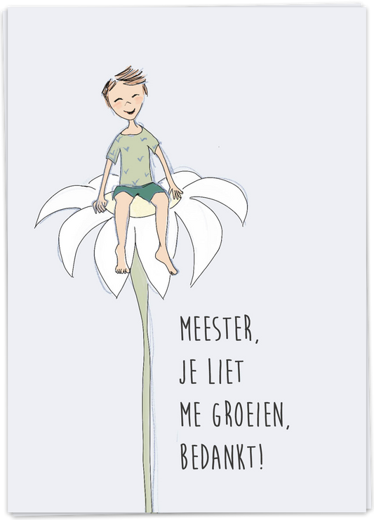 Meester je liet me groeien, bedankt - Kaart Blanche
