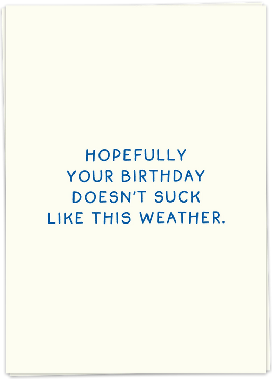 Sucky weather - Kaart Blanche