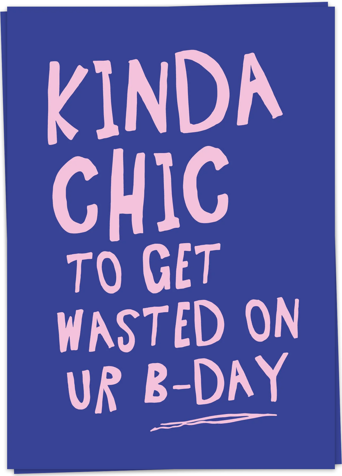 Kinda chic wasted - Kaart Blanche