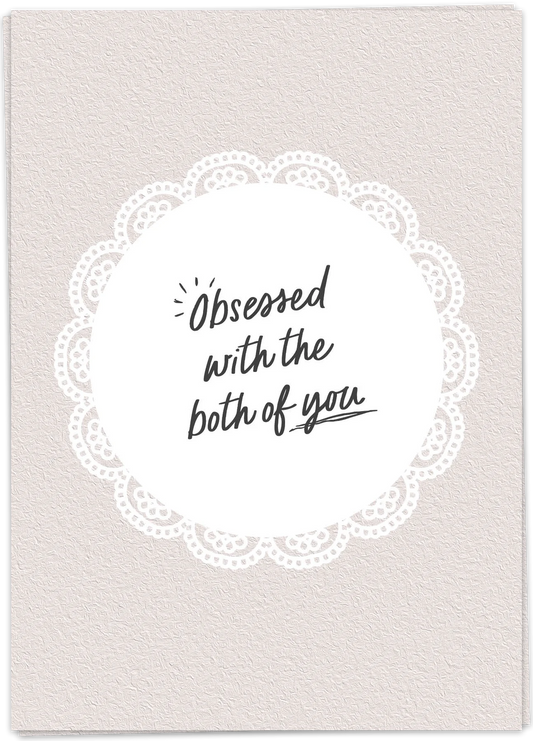 Obsessed with both of you - Kaart Blanche