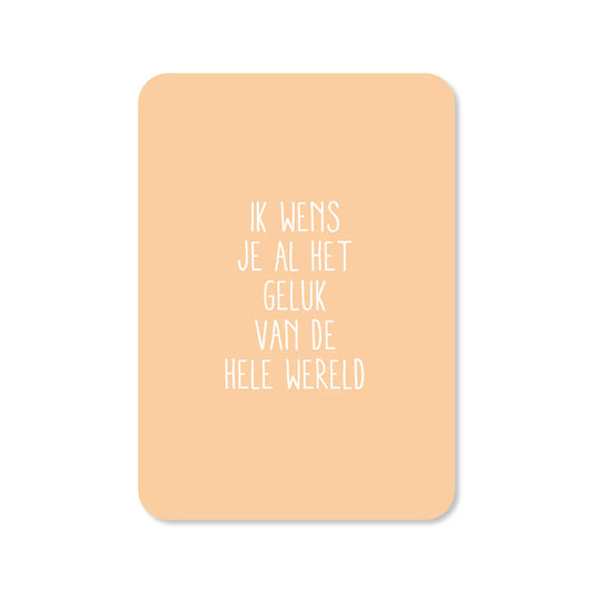 Kaartje Ik wens je al het geluk