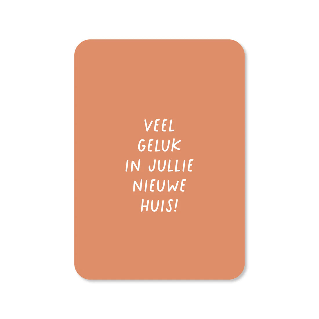 Kaartje Veel geluk nieuwe huis