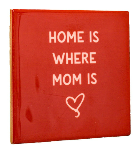 Magneettegeltje Home is where Mom is