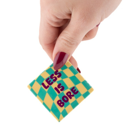 Magneettegeltje Less is bore