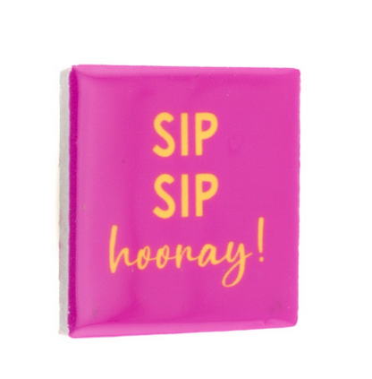 Magneettegeltje Sip sip hooray