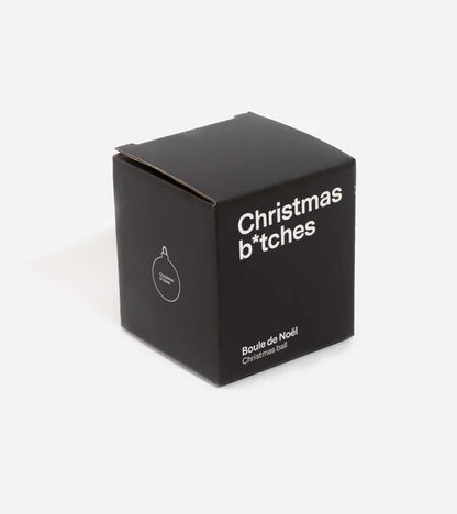 Kerstbal Christmas Bitch
