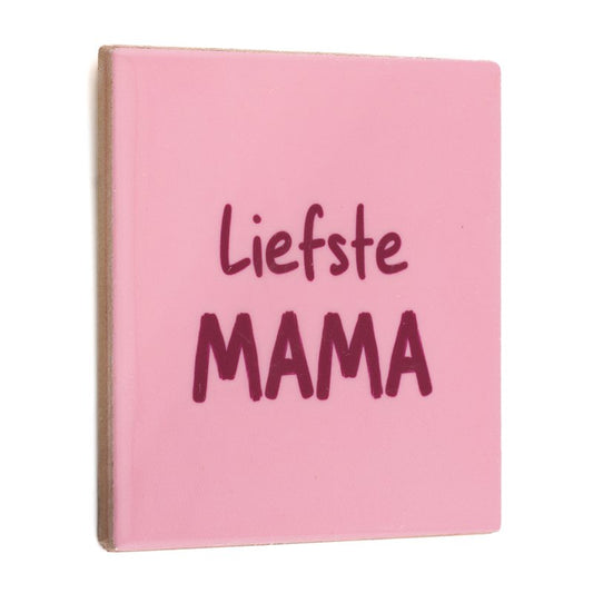 Tegeltje "Liefste mama"