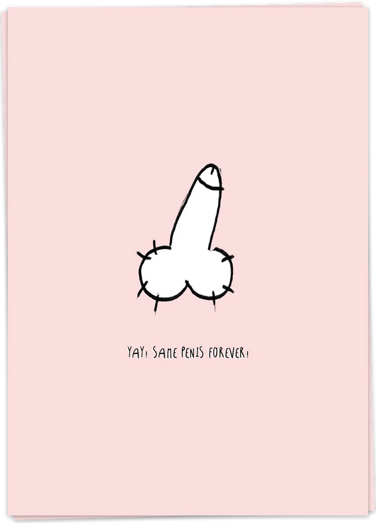 Same penis forever - Kaart Blanche
